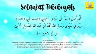 Selawat Tobibiyah  Penawar Bagi Perindu Nabi 100X ulang [upl. by Rolland]