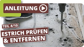 Estrich prüfen und entfernen  Altbausanieren Teil 410 [upl. by Leddy]