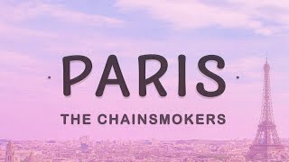 The Chainsmokers  Paris Lyrics [upl. by Ylnevaeh]