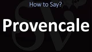 How to Pronounce Provencale CORRECTLY [upl. by Auoz]