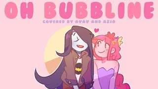 Oh Bubbline Adventure Time【Avav and Azia】 [upl. by Hazaki]