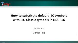 ETAP 16  How To Substitute Default IEC Symbols With IEC Classic Symbols [upl. by Scales]