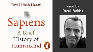 Sapiens by Yuval Noah Harari  Read by Derek Perkins  Penguin Audiobooks [upl. by Millicent651]