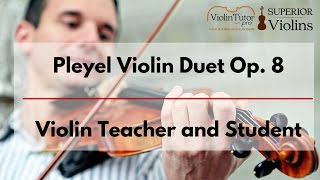 Pleyel Violin Duet Op 8  Violin Teacher and Student [upl. by Wilden]