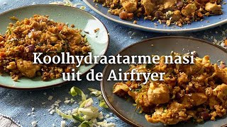 Koolhydraatarme nasi uit de Airfryer [upl. by Iolanthe]