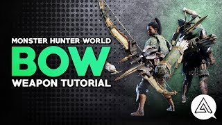 Monster Hunter World  Bow Tutorial [upl. by Lantha]