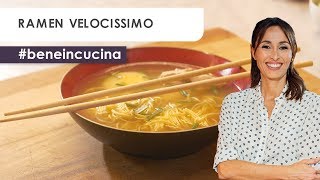 Ramen velocissimo Ricetta Facile e Veloce  Benedetta Parodi  BeneInCucina [upl. by Yhtak]