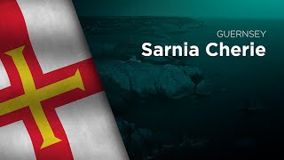 Anthem of Guernsey  Sarnia Cherie [upl. by Annayek729]