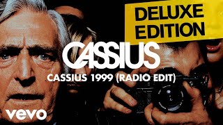 Cassius  Cassius 1999 Radio Edit Official Audio [upl. by Tzong638]