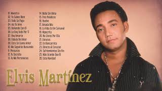 Elvis Martínez Sus Mejores Cancíones  Mix De 30 Grandes Éxitos De Elvis Martínez [upl. by Ardnuasak]