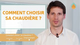 Comment choisir sa chaudière [upl. by Kimon]