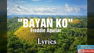 Bayan Ko by Freddie Aguilar  lyrics [upl. by Ardnuyek]