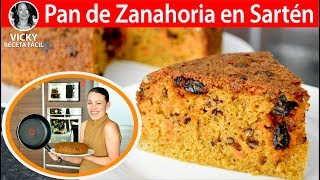 Pan de Zanahoria en Sartén  VickyRecetaFacil [upl. by Eenafets531]