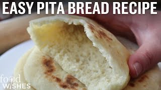 How to Make Pita Bread Easy At Home Recipe  Food Wishes [upl. by Krause]