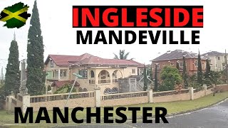 A TOUR TO INGLESIDE RESIDENTIAL  MANDEVILLE  MANCHESTER  JAMAICA [upl. by Arlin256]