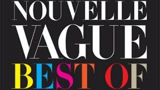 Nouvelle Vague  Best Of Full album [upl. by Ahsital]