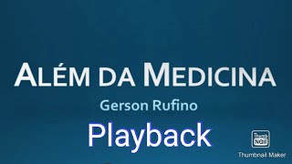 Além da Medicina Playback LegendadoGerson Rufino [upl. by Nylrahc254]