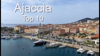 Ajaccio Corsica Top Ten Things To Do [upl. by Alleacim]