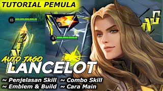 TUTORIAL LANCELOT PEMULA FULL LENGKAP TERBARU 2024  CARA MAIN LANCELOT [upl. by Talya]