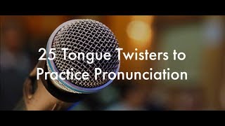 25 English Tongue Twisters Practice to Improve Pronunciation [upl. by Brigham960]