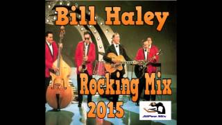 Bill Haley Rocking Mix 2015 [upl. by Nesnah155]