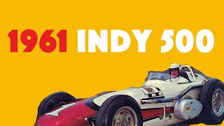 EXCITING 1961 INDIANAPOLIS 500  High Quality Race Film  AJ FOYT Race Winner [upl. by Bevers]