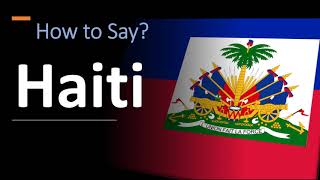 How to Pronounce Haiti CORRECTLY [upl. by Relyhs899]