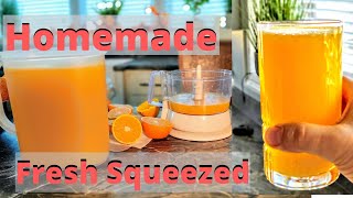 Fresh Squeezed Homemade Orange Juice  Best Method [upl. by Dusza]