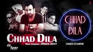 quotChhad Dilaquot Lehmber Hussainpuri Full Audio Song  Chhad Dila  Latest Punjabi Song 2014 [upl. by Amilah585]