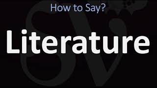 How to Pronounce Literature CORRECTLY [upl. by Niwrehs]