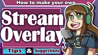 How to Make an Overlay for Streaming Tips for Artists and Gamers [upl. by Adigirb]