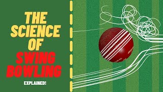 The Science of Swing Bowling EXPLAINED  E [upl. by Naot740]