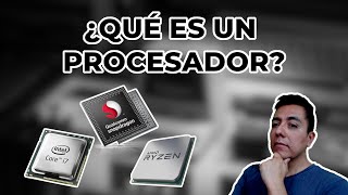 ¿Qué es un procesador microprocesador AMD Intel Snapdragon [upl. by Montague]