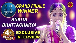 সারেগামাপা Winner Ankita Bhattacharya  Exclusive Interview  Grand Finale Sa re ga ma pa 2019 [upl. by Notlrac456]