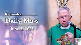 June 6 2023  The Authority Of Christ  Kapamilya Daily Mass [upl. by Ynamrej262]