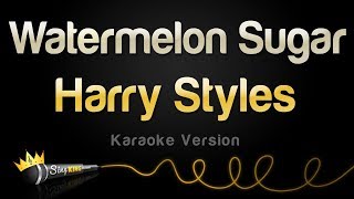 Harry Styles  Watermelon Sugar Karaoke Version [upl. by Nodroj]