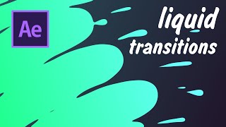 Quick amp easy liquid transitions in After Effects  Animation Tutorial [upl. by Nuahsor410]