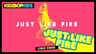 KIDZ BOP Kids – Just Like Fire Official Lyric Video KIDZ BOP 32 ReadAlong [upl. by Nadaha]