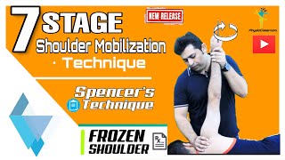 Frozen Shoulder Treatment  7 Stage Shoulder Mobilization Technique  Spencers Technique [upl. by Calabresi]