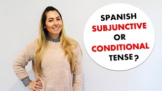 When to use the Spanish subjunctive or The Conditional Tense in Spanish [upl. by Fen91]