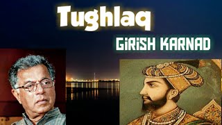 Tughlaq  Girish Karnad  Tamil [upl. by Onifur261]