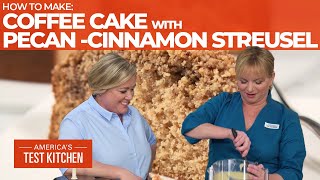 How to Make a Perfect Coffee Cake with PecanCinnamon Streusel [upl. by Eintirb888]