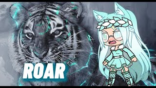 Roar Gacha Life Music Video GLMV [upl. by Stclair]