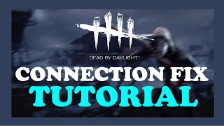 Dead by Daylight  Fix Connection Issues  TUTORIAL  2022 [upl. by Hutchins]