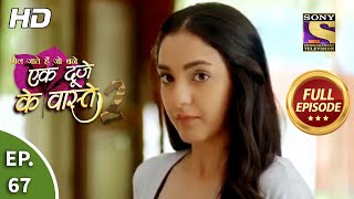 Ek Duje Ke Vaaste 2  Ep 67  Full Episode  28th August 2020 [upl. by Maples]