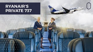 Inside Ryanair’s Boeing 737 Corporate Jet [upl. by Blaseio332]