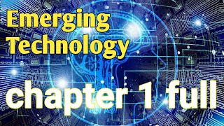 Emerging technology full chapter 1 [upl. by Aicat]