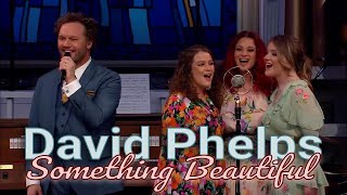 David Phelps  Something Beautiful from Hymnal Official Music Video [upl. by Marchak803]