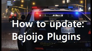 How To Update Bejoijo Plugins for LSPDFRGTA V [upl. by Nnayelhsa]