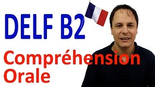 DELF B2 Compréhension Orale [upl. by Caputto]